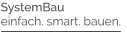 SystemBau einfach. smart. bauen.