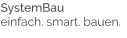 SystemBau einfach. smart. bauen.