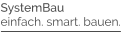 SystemBau einfach. smart. bauen.