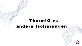 ThermIQ vs andere Isolierungen