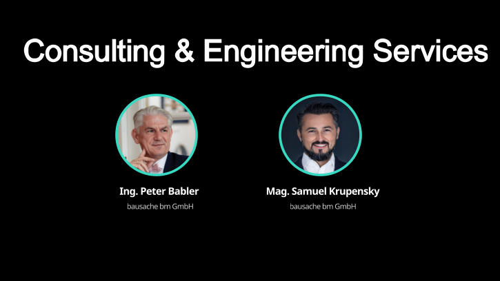 Mag. Samuel Krupensky bausache bm GmbH Ing. Peter Babler bausache bm GmbH Consulting & Engineering Services